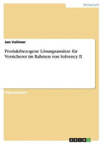 Cover image for Produktbezogene Loesungsansatze fur Versicherer im Rahmen von Solvency II