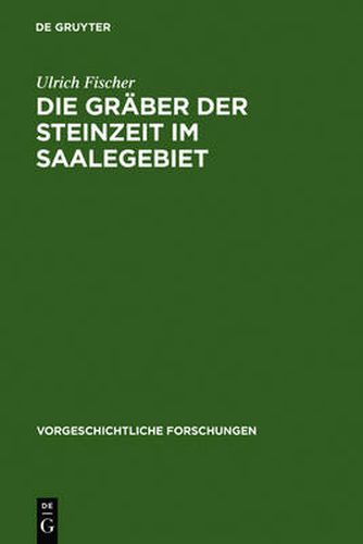 Cover image for Die Graber der Steinzeit im Saalegebiet