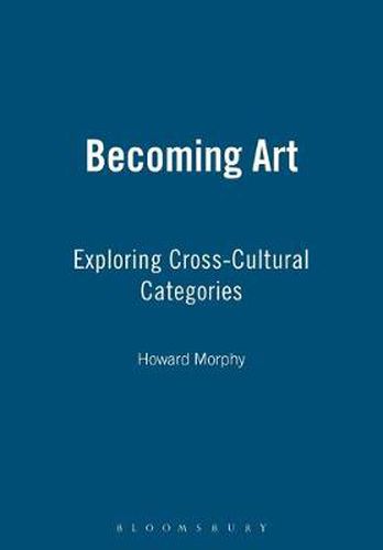 Cover image for Becoming Art: Exploring Cross-Cultural Categories