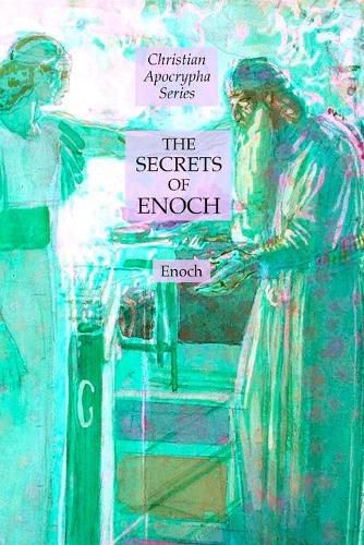 Cover image for The Secrets of Enoch: Christian Apocrypha Series