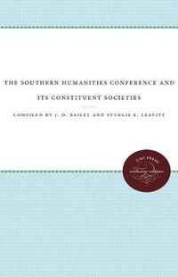 Cover image for The Southern Humanities Conference and Its Constituent Societies