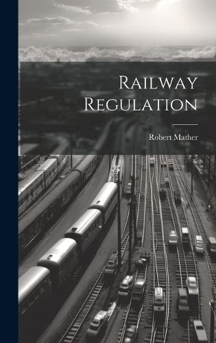 Cover image for Railway Regulation