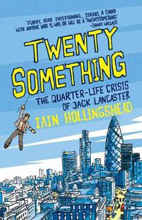 Cover image for Twenty Something: The Quarter-life Crisis of Jack Lancaster