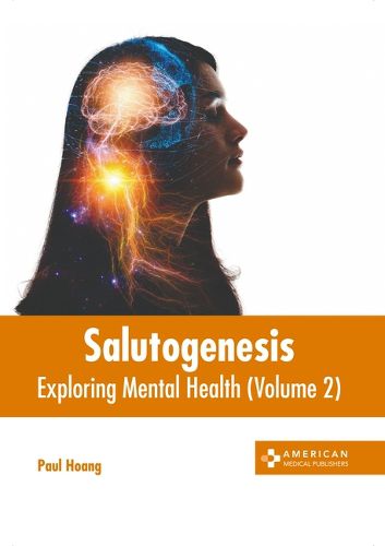 Cover image for Salutogenesis: Exploring Mental Health (Volume 2)