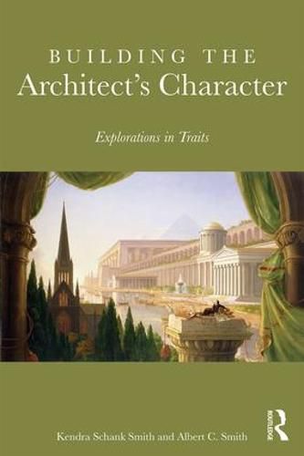 Cover image for Building the Architect's Character: Explorations in Traits