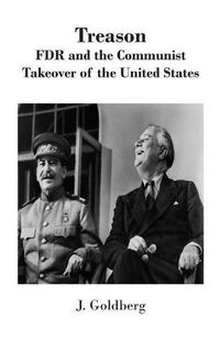 Cover image for Treason: FDR and the Communist Takeover of the United States