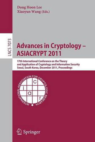 Cover image for Advances in Cryptology -- ASIACRYPT 2011: 17th International Conference on the Theory and Application of Cryptology and Information Security, Seoul, South Korea, December 4-8, 2011, Proceedings