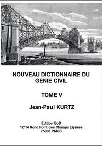 Cover image for Nouveau Dictionnaire du Genie Civil: Tome 5