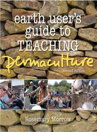 Cover image for Earth User's Guide To Teaching Permaculture: Second Edition