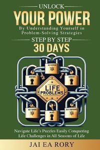 Cover image for Unlock Your Power By Understanding Yourself in Problem-Solving Strategies