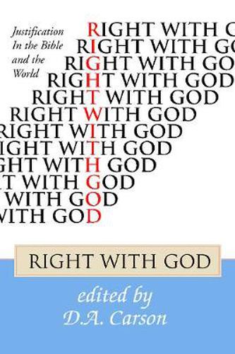 Right with God: Justification in the Bible and the World