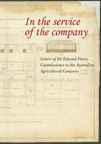 Cover image for In the Service of the Company - Volume 2: Letters of Sir Edward Parry