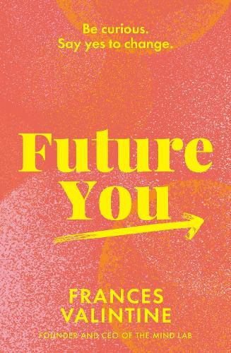 Cover image for Future You: Be curious. Say yes to change.