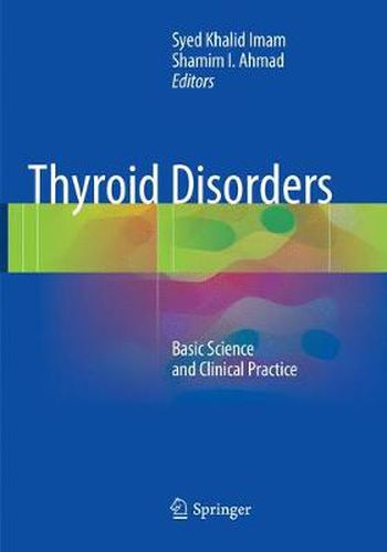 Cover image for Thyroid Disorders: Basic Science and Clinical Practice