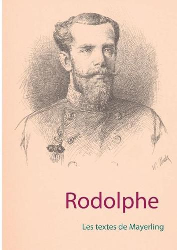 Rodolphe: Les textes de Mayerling