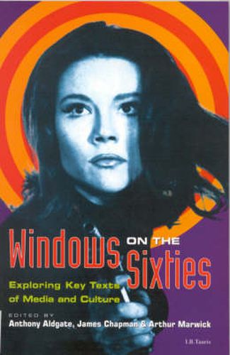 Cover image for Windows on the Sixties: Exploring Key Texts of Media and Culture