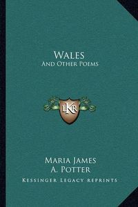 Cover image for Wales: And Other Poems