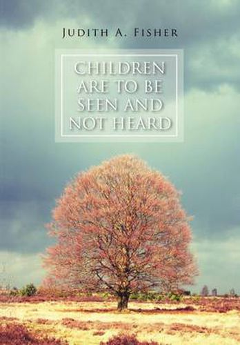 Cover image for Children Are To Be Seen and Not Heard