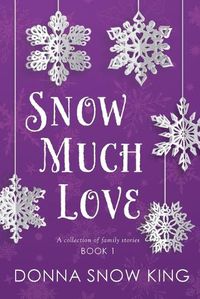 Cover image for Snow Much Love