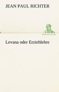 Cover image for Levana Oder Erziehlehre