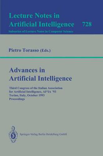 Cover image for Advances in Artificial Intelligence: Third Congress of the Italian Association for Artificial Intelligence, AI*IA "93, Torino, Italy, October 26-28, 1993. Proceedings