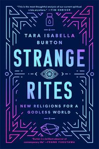 Cover image for Strange Rites: New Religions for a Godless World