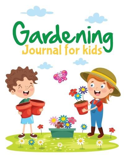 Cover image for Gardening Journal For Kids: Hydroponic Organic Summer Time Container Seeding Planting Fruits and Vegetables Wish List Gardening Gifts For Kids Perfect For New Gardener