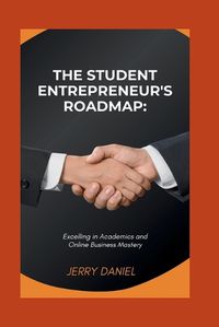 Cover image for The Student Entrepreneur's Roadmap