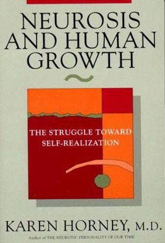 Cover image for Neurosis and Human Growth: The Struggle Towards Self-Realization