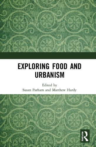 Exploring Food and Urbanism