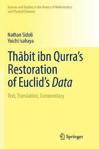 Cover image for Thabit ibn Qurra's Restoration of Euclid's Data: Text, Translation, Commentary