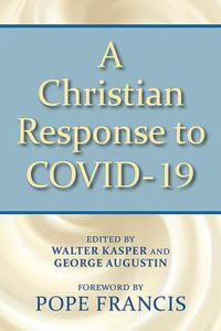 Cover image for A Christian Response to Covid-19