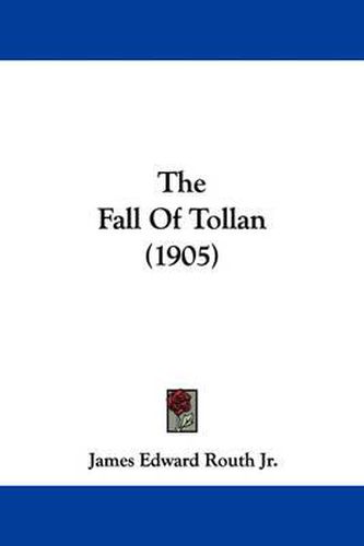 Cover image for The Fall of Tollan (1905)