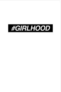 Cover image for #GIRLHOOD