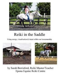 Cover image for Reiki in the Saddle: Equine Reiki on the Move, Reiki for Animals