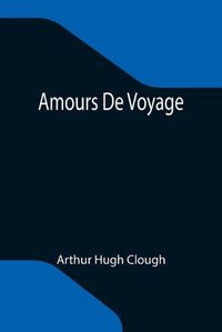 Cover image for Amours De Voyage