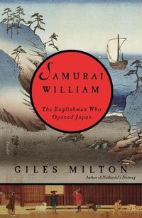 Cover image for Samurai William: The Englishman Who Opened Japan