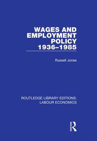 Cover image for Wages and Employment Policy 1936-1985