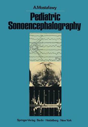 Cover image for Pediatric Sonoencephalography: The Practical Use of Ultrasonic Echoes in the Diagnosis of Childhood Intracranial Disorders