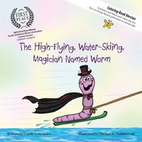 Cover image for The High-Flying, Water-Skiing, Magician Named Worm (Coloring Book)