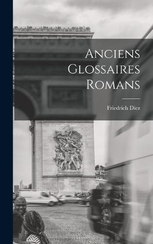 Anciens Glossaires Romans