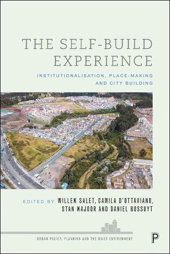 Cover image for The Self-Build Experience: Institutionalisation, Place-Making and City Building