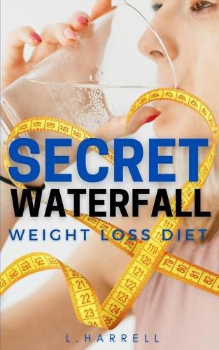 Cover image for Secret Waterfall Weight Loss Diet