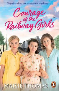 Cover image for Courage of the Railway Girls