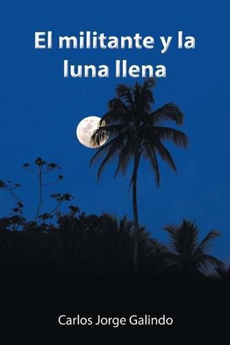 Cover image for El Militante Y La Luna Llena