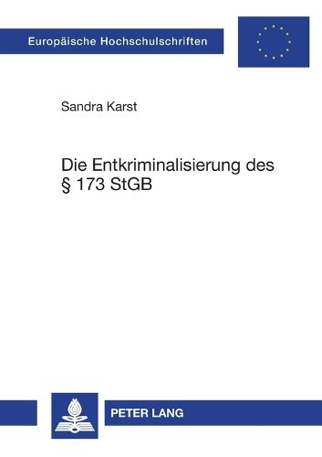 Cover image for Die Entkriminalisierung des  173 StGB