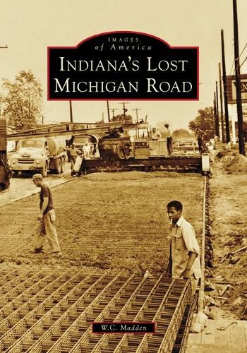 Cover image for Indiana's Lost Michigan Road