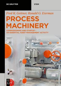 Cover image for Process Machinery: Commissioning and Startup - An Essential Asset Management Activity