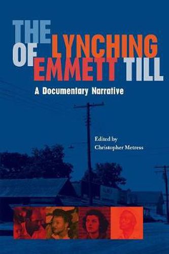 Cover image for The Lynching of Emmett Till: A Documentary Narrative