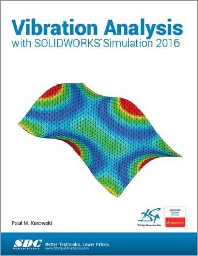 Cover image for Vibration Analysis with SOLIDWORKS Simulation 2016
